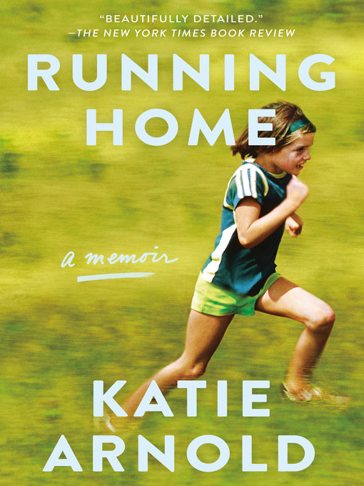 Title details for Running Home by Katie Arnold - Wait list